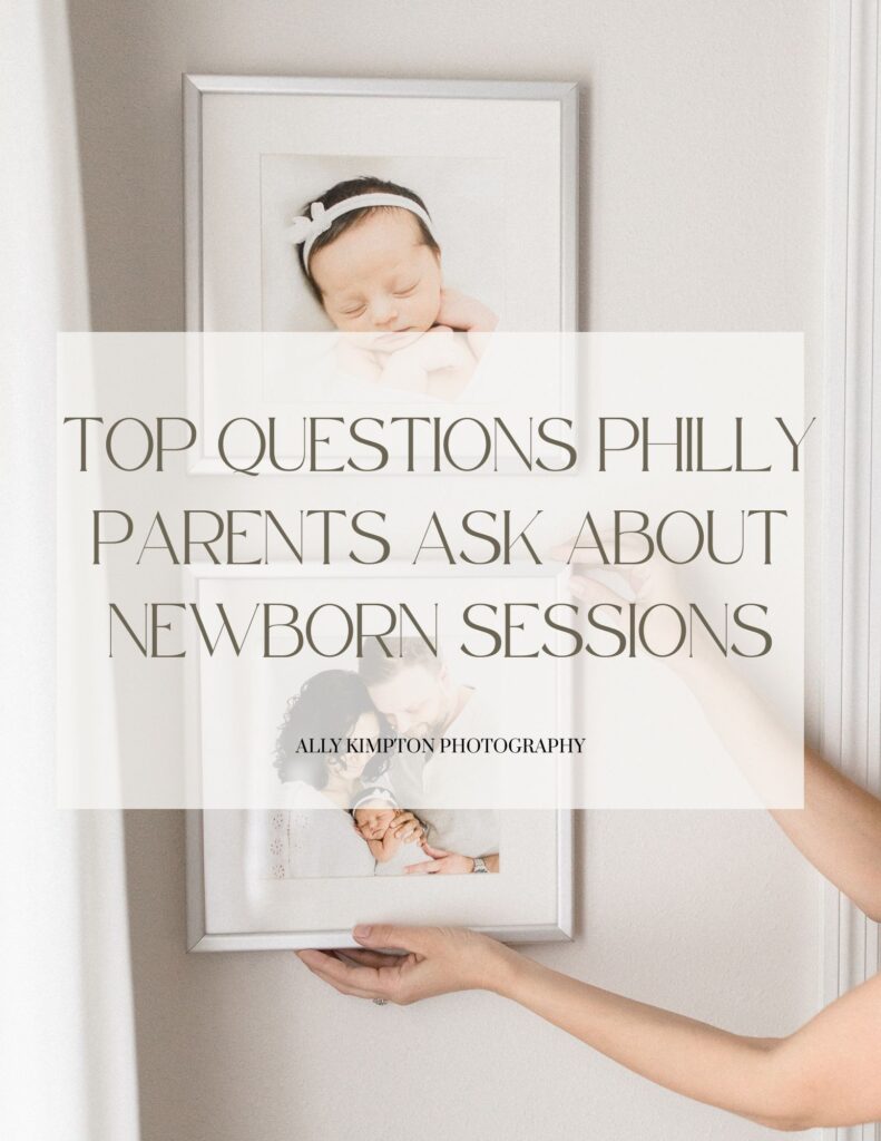 newborn session FAQ Philadelphia